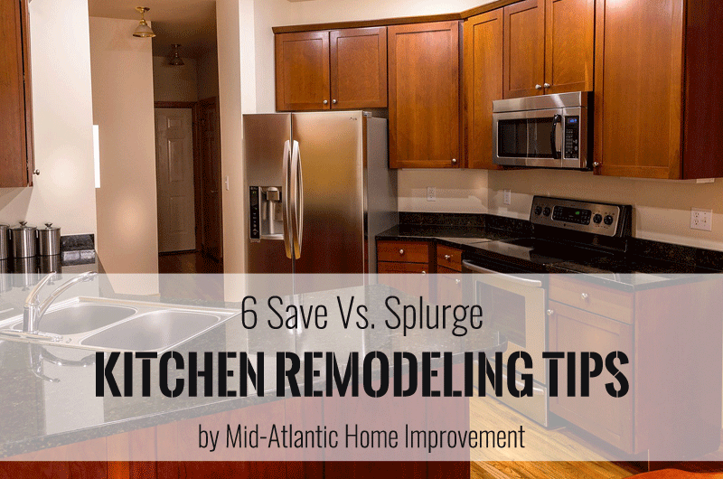6 Save Vs. Splurge Kitchen Remodeling Tips