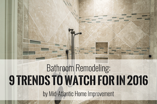 Bathroom Remodeling: 9 Trends to Watch for in 2016