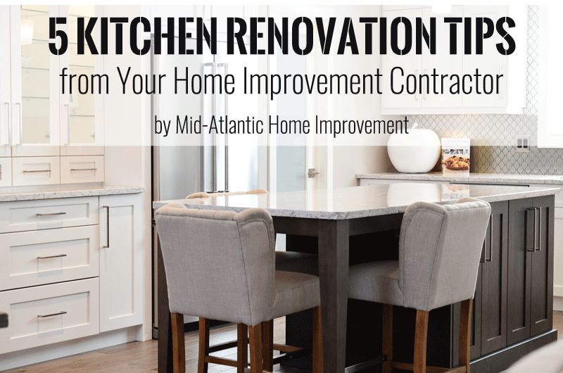 5 Kitchen Renovation Tips from Your Home Improvement Contractor