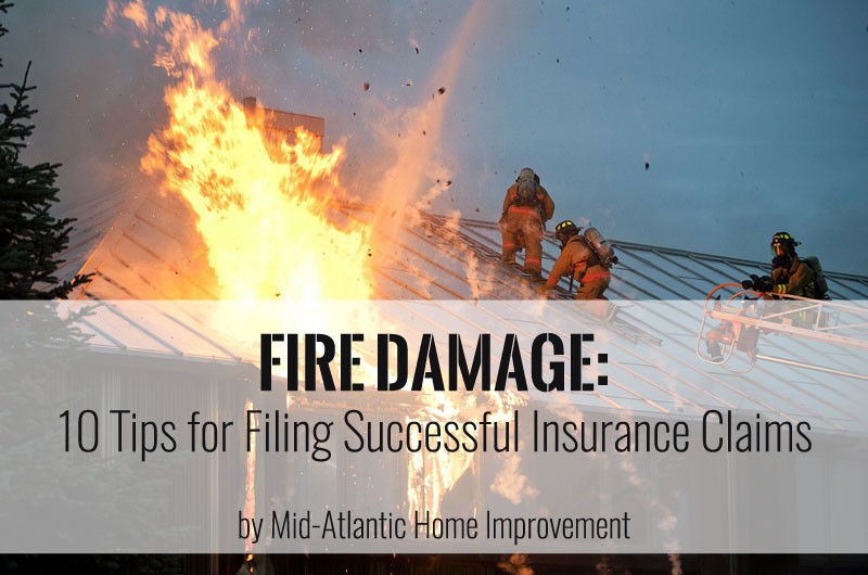 Fire Damage: 10 Tips for Filing Successful Insurance Claims