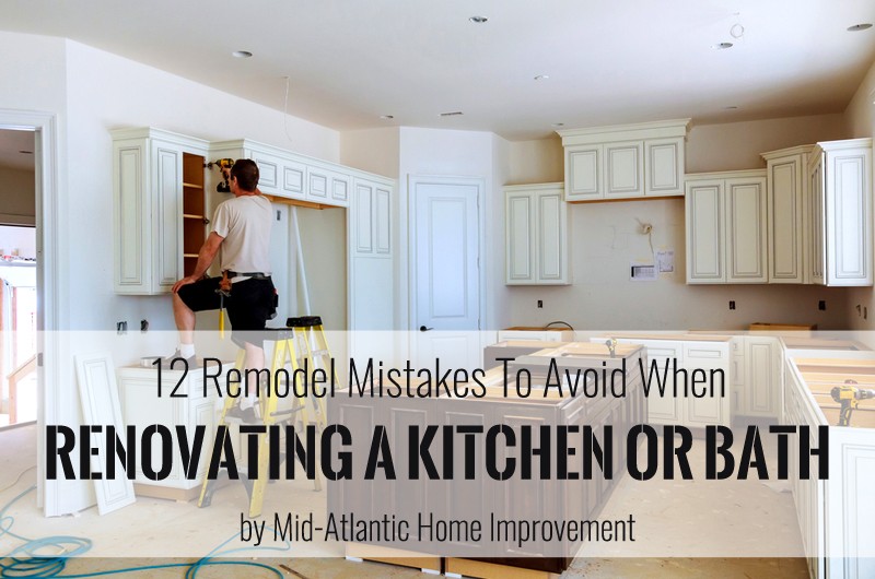 12 Remodel Mistakes To Avoid When Renovating a Kitchen Or Bath