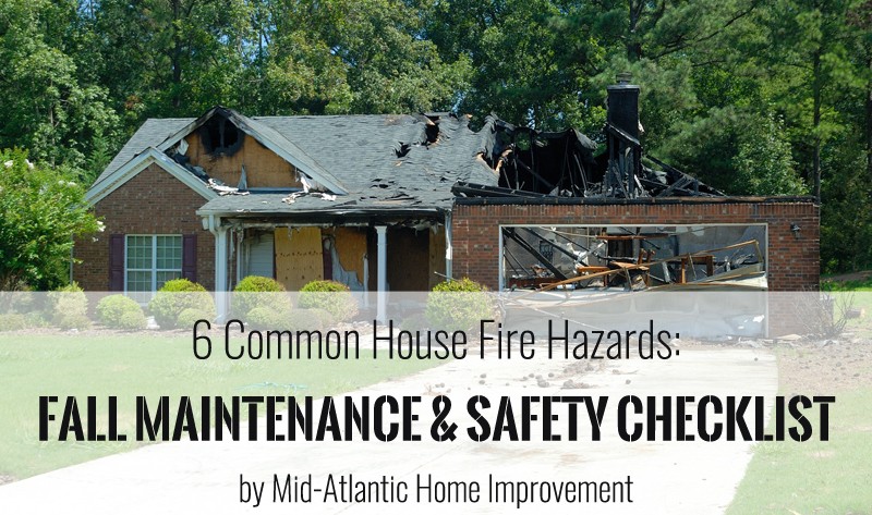 6 Common House Fire Hazards: Fall Maintenance & Safety Checklist