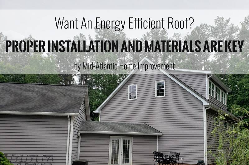 Want An Energy Efficient Roof? Proper Installation And Materials Are Key